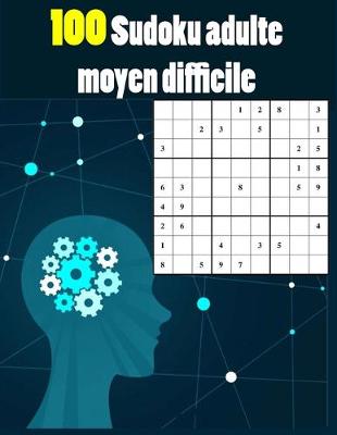 Book cover for 100 sudoku adulte moyen difficile