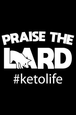 Book cover for Praise The Lard #ketolife