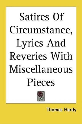 Book cover for Satires of Circumstance, Lyrics and Reveries with Miscellaneous Pieces