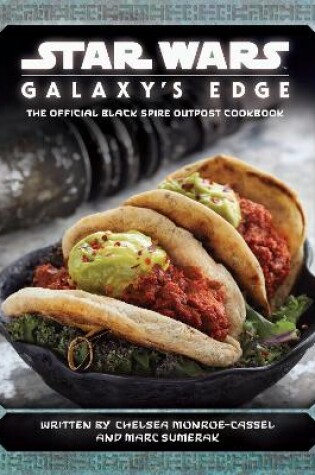Cover of Star Wars - Galaxy's Edge: The Official Black Spire Outpost Cookbook
