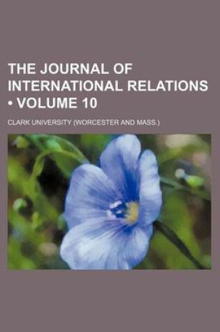 Cover of The Journal of International Relations (Volume 10)