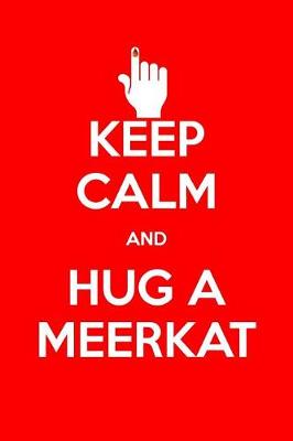 Book cover for Keep Calm and Hug a Meerkat