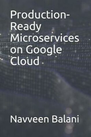 Cover of Production-Ready Microservices on Google Cloud