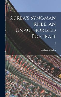 Book cover for Korea's Syngman Rhee, an Unauthorized Portrait; 0