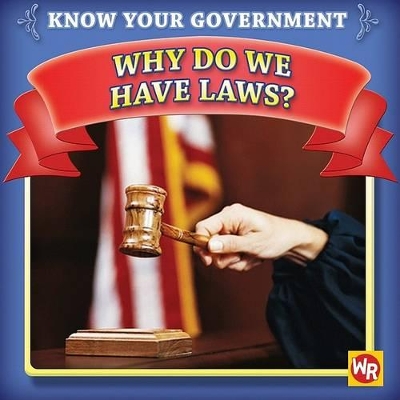 Cover of Why Do We Have Laws?