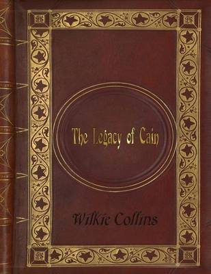 Book cover for Wilkie Collins - The Legacy of Cain
