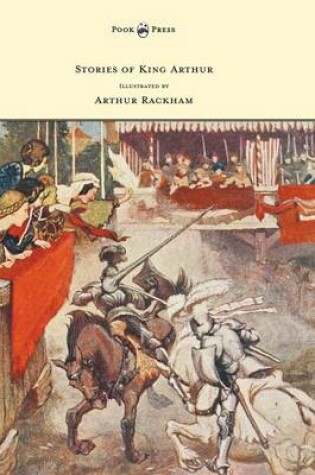 Cover of Stories of King Arthur - Illustrated by Arthur Rackham