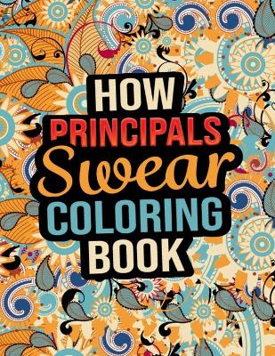 Book cover for How Principals Swear Coloring Book