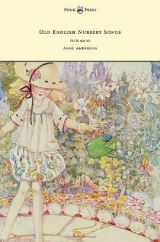Cover of Old English Nursery Songs - Pictured by Anne Anderson