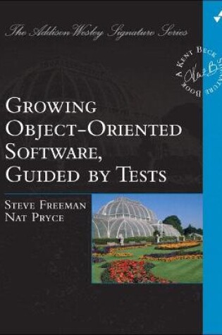 Cover of Growing Object-Oriented Software, Guided by Tests