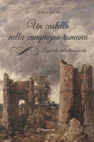 Cover of Un castello nella campagna romana. Leggenda del settimo secolo