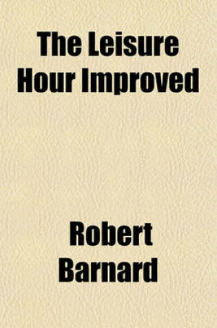 Cover of The Leisure Hour Improved