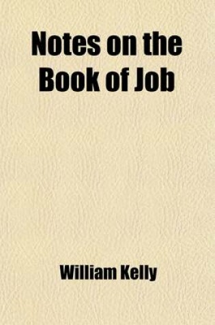 Cover of Notes on the Book of Job, with a New Version; With a New Version