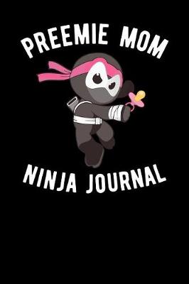 Book cover for Preemie Mom Ninja Journal