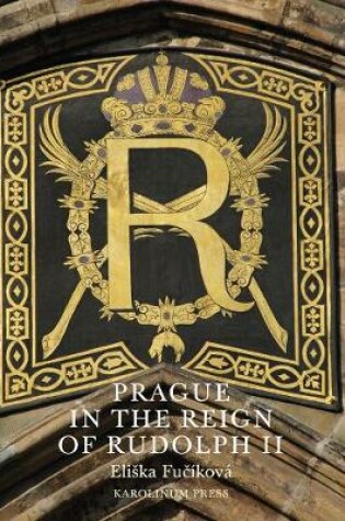 Cover of Prague in the Reign of Rudolph II