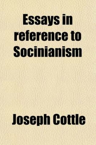 Cover of Essays in Reference to Socinianism
