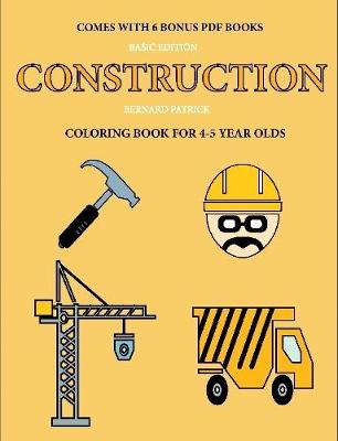 Book cover for Coloring Book for 4-5 Year Olds (Construction)