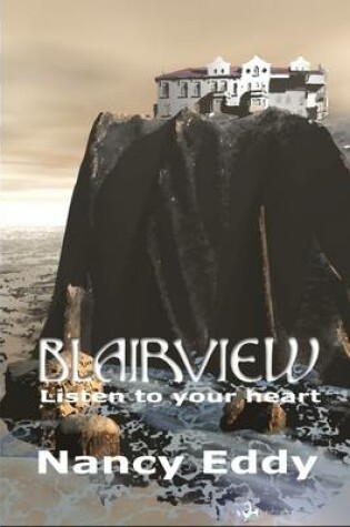 Cover of Blairview: Listen to Your Heart