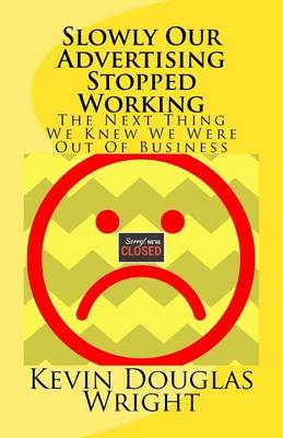 Book cover for Slowly Our Advertising Stopped Working