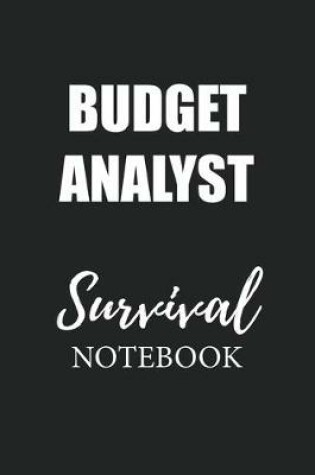 Cover of Budget Analyst Survival Notebook