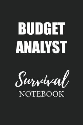 Book cover for Budget Analyst Survival Notebook