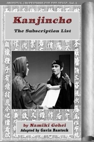 Cover of KANJINCHO, The Subscription List, by Namiki Gohei, Adapted by Gavin Bantock