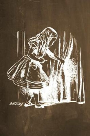 Cover of Alice in Wonderland Chalkboard Journal - Alice and The Secret Door (Brown)