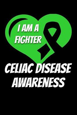Book cover for I Am A Fighter Celiac Disease Awareness