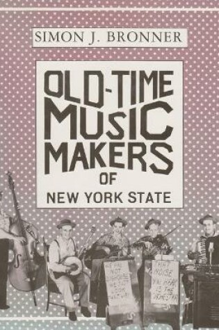 Cover of Old-Time Music Makers of New York State