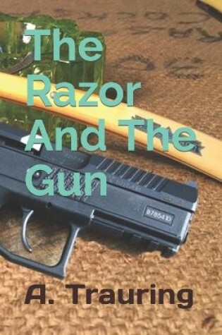 Cover of The Razor And The Gun