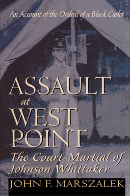 Book cover for Assault at West Point, The Court Martial of Johnson Whittaker