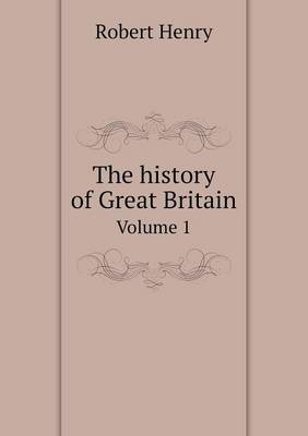 Book cover for The history of Great Britain Volume 1