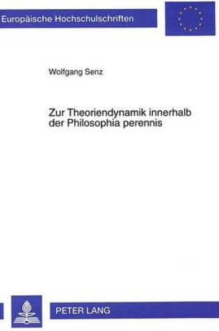 Cover of Zur Theoriendynamik Innerhalb Der Philosophia Perennis