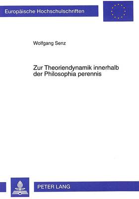 Book cover for Zur Theoriendynamik Innerhalb Der Philosophia Perennis