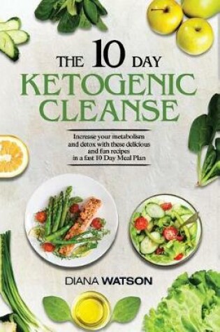 Cover of The 10 Day Ketogenic Cleanse