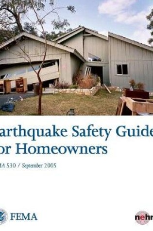 Cover of Earthquake Safety Guide for Homeowners