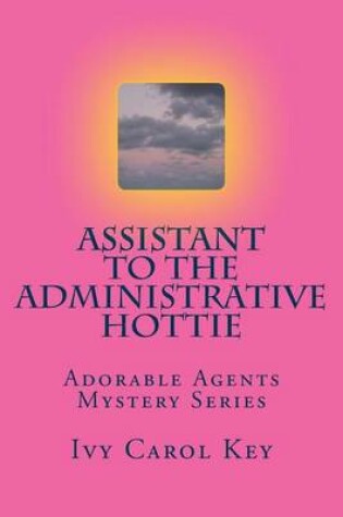 Assistant to the Administrative Hottie