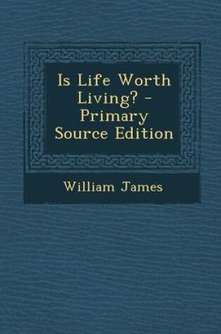 Cover of Is Life Worth Living?