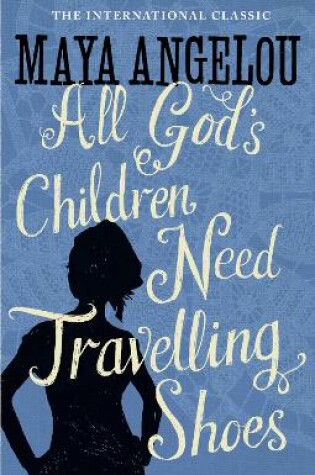 Cover of All God's Children Need Travelling Shoes