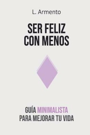 Cover of Ser feliz con menos