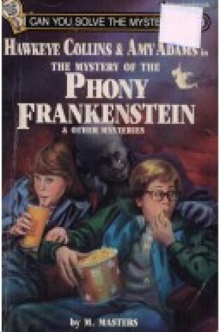 Cover of The Mystery of the Phony Frankenstein and Other Mysteries