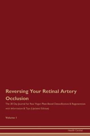 Cover of Reversing Your Retinal Artery Occlusion