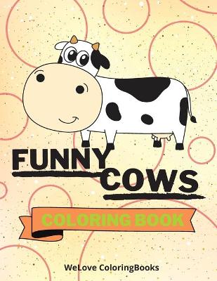 Book cover for Funny Cows Coloring Book