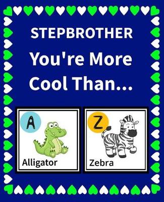 Cover of Step Brother You're more cool than