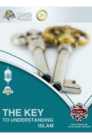 Cover of The Key To Understanding Islam Hardcover Edition