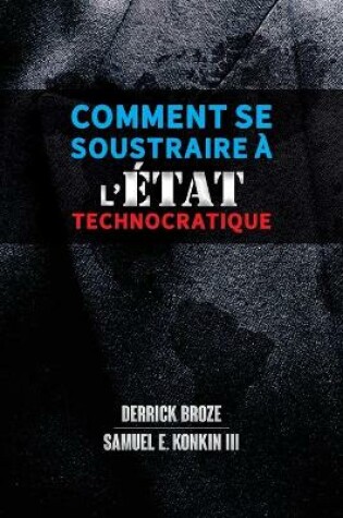 Cover of Comment se soustraire a l'Etat technocratique