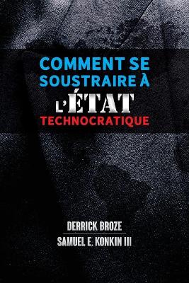 Book cover for Comment se soustraire a l'Etat technocratique