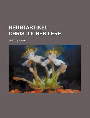 Book cover for Heubtartikel Christlicher Lere