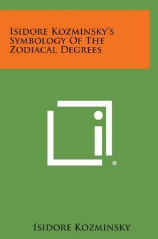 Cover of Isidore Kozminsky's Symbology of the Zodiacal Degrees