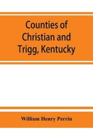 Cover of Counties of Christian and Trigg, Kentucky